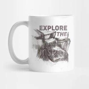 Explore the unseen Mug